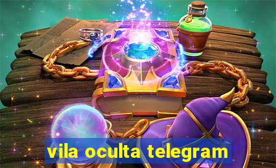 vila oculta telegram